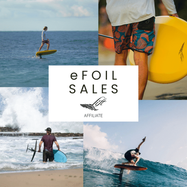 Collage featuring Lift eFoil riders and boards in yellow, blue, and orange, with center text: “eFoil Sales – Lift Affiliate.”