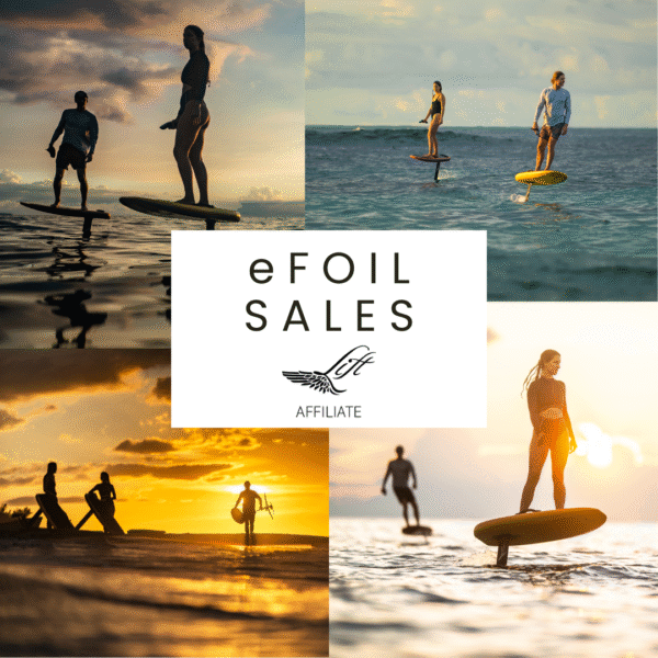 Collage of four Lift eFoil riders at sunset and on the ocean, with central text reading “eFoil Sales – Lift Affiliate.”